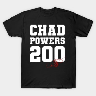 Chad Powers 200 T-Shirt